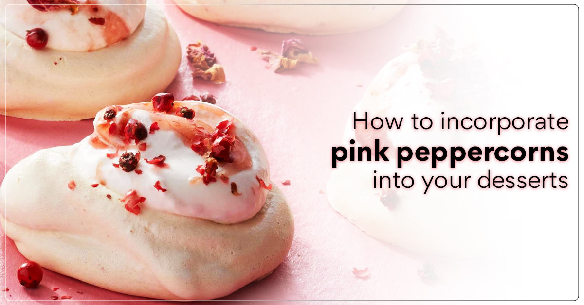 How to incorporate pink peppercorns into your desserts