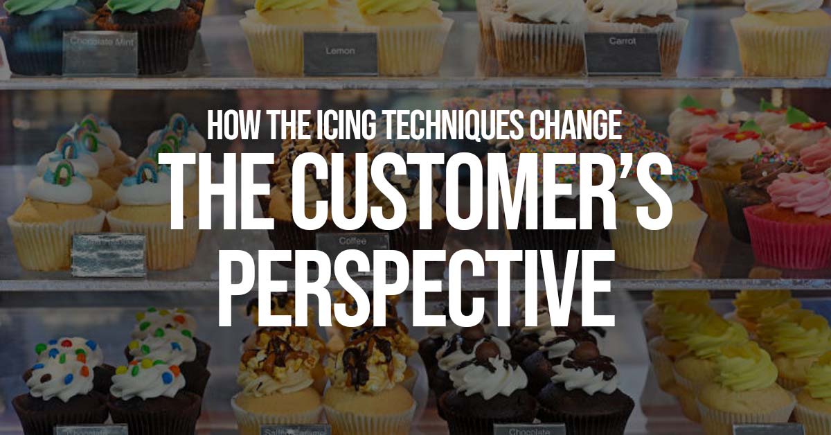 How the icing techniques change the customer’s perspective