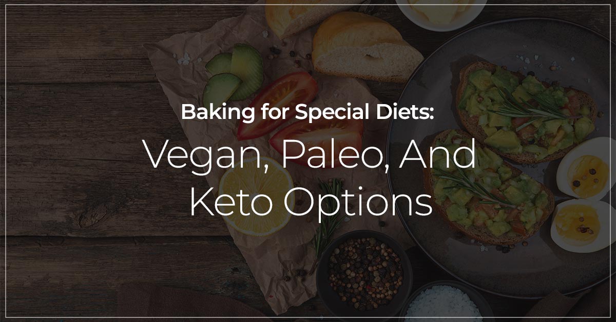 Baking for Special Diets: Vegan, Paleo, and Keto Options