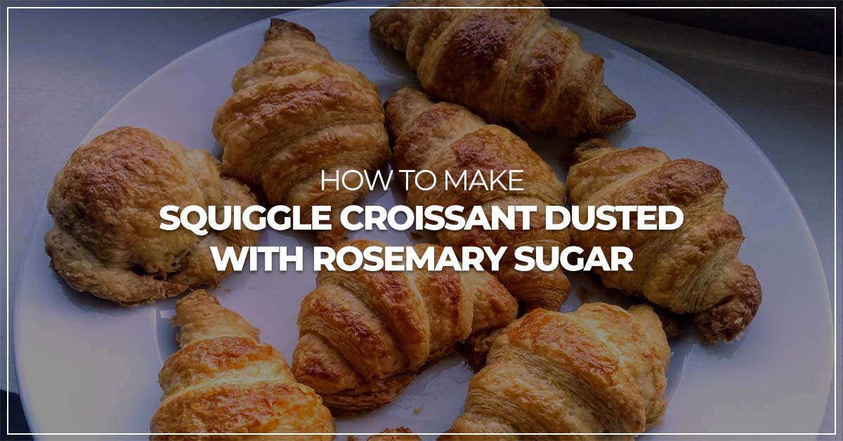 How To Make Squiggle Croissant Dusted With Rosemary Sugar